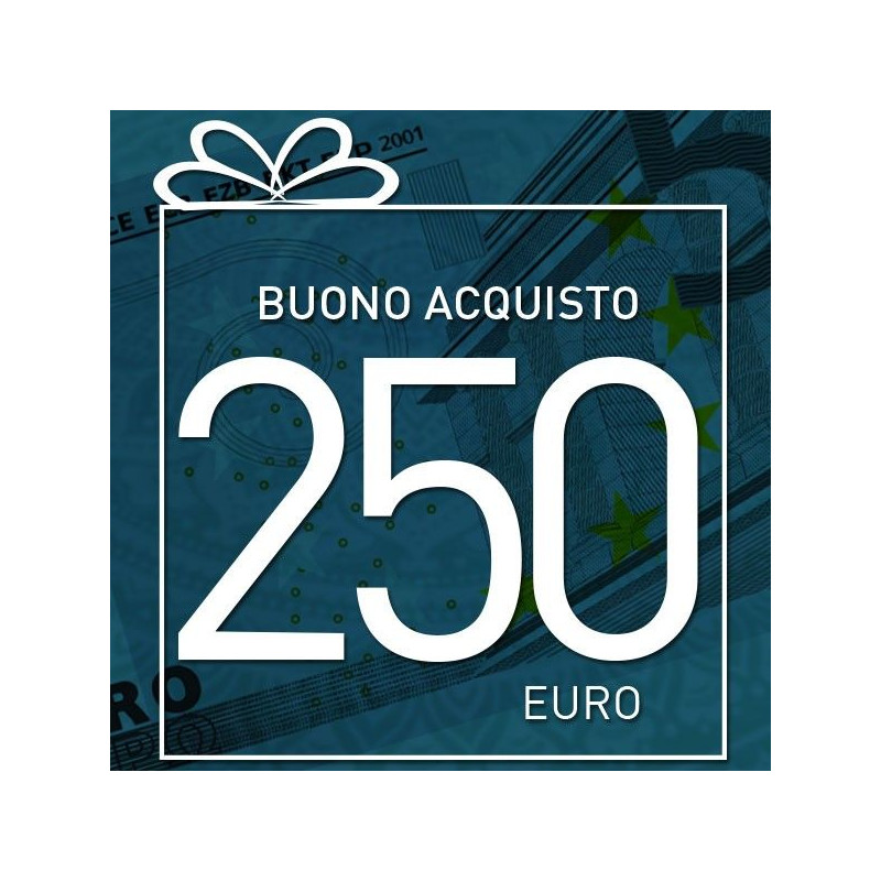 BUONO ACQUISTO 250 euro