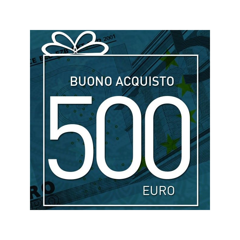 BUONO ACQUISTO 500 euro